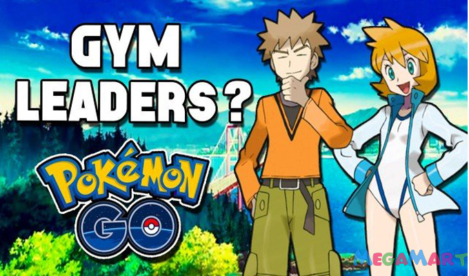 Làm thế nào để sở hữu phòng Gym trong Pokemon Go - Để trở thành Gym Leader, bạn phải chiếm lấy phòng Gym của đối thủ