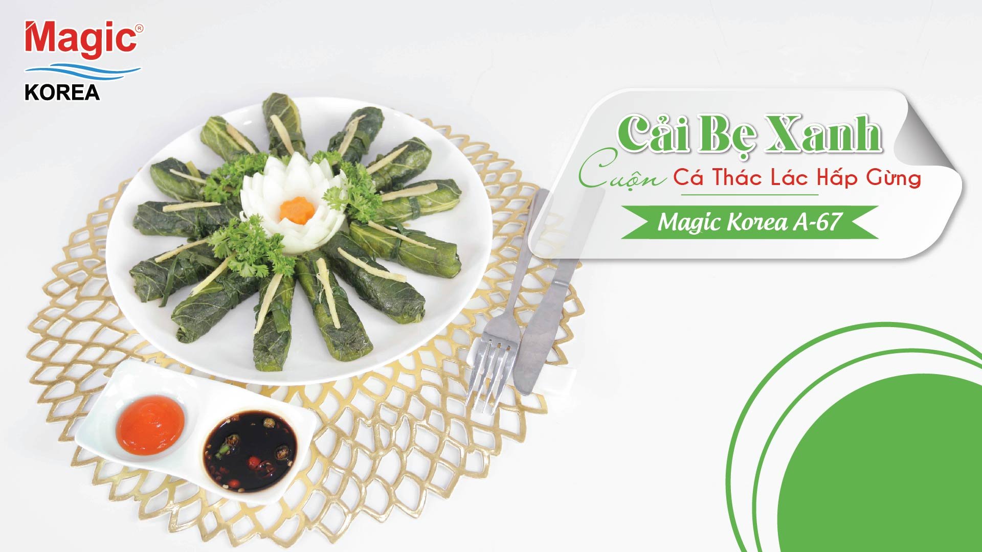 Hướng dẫn làm Cải bẹ xanh cuộn cá thác lác bằng Nồi hấp thủy nhiệt Magic Korea A-67