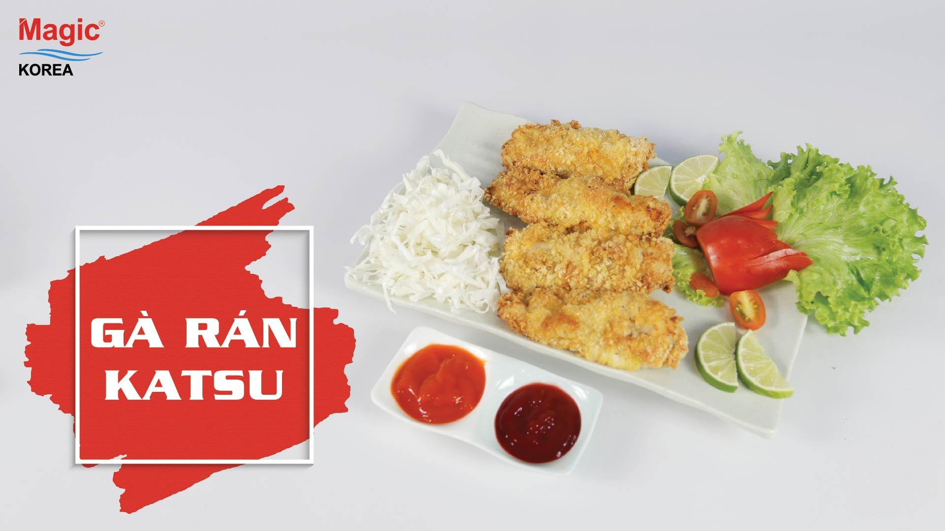 Hướng dẫn làm Gà rán Katsu bằng Nồi chiên không dầu Magic Korea A-83
