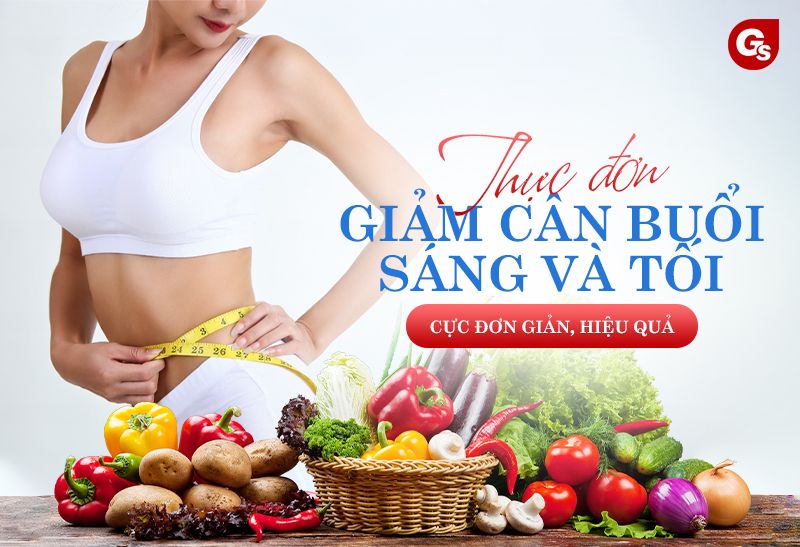 Gợi ý 10 thực đơn giảm cân buổi sáng tiết kiệm và hiệu quả