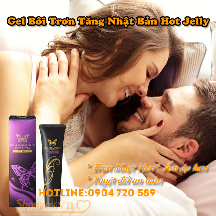 Gel bôi trơn tăng khoái cảm nhật bản Hot Jelly