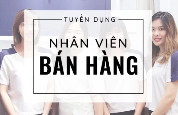 Tuyển nhân viên bán hàng, lương 5- 6 triệu