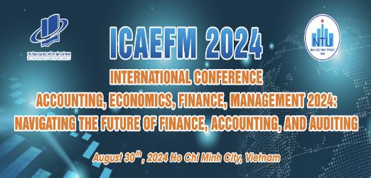 Thư mời viết bài cho Hội thảo Khoa học Quốc tế ICAEFM 2024: Định hướng tương lai Tài chính, Kế toán, Kiểm toán