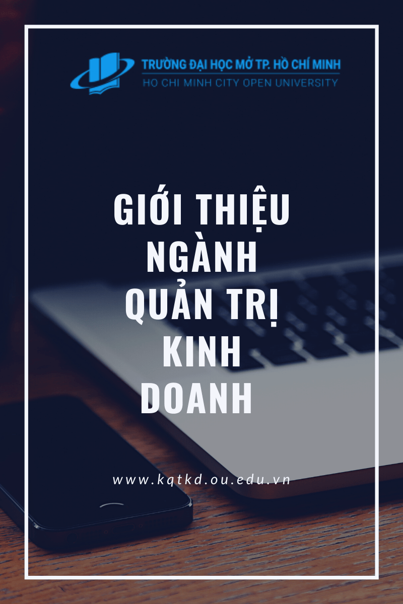 GIỚI THIỆU NGÀNH QUẢN TRỊ KINH DOANH
