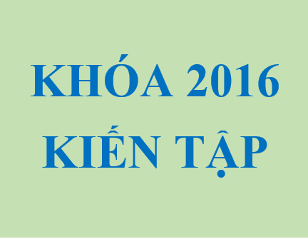 KẾ HOẠCH KIẾN TẬP TẠI DOANH NGHIỆP - DÀNH CHO KHÓA 2016