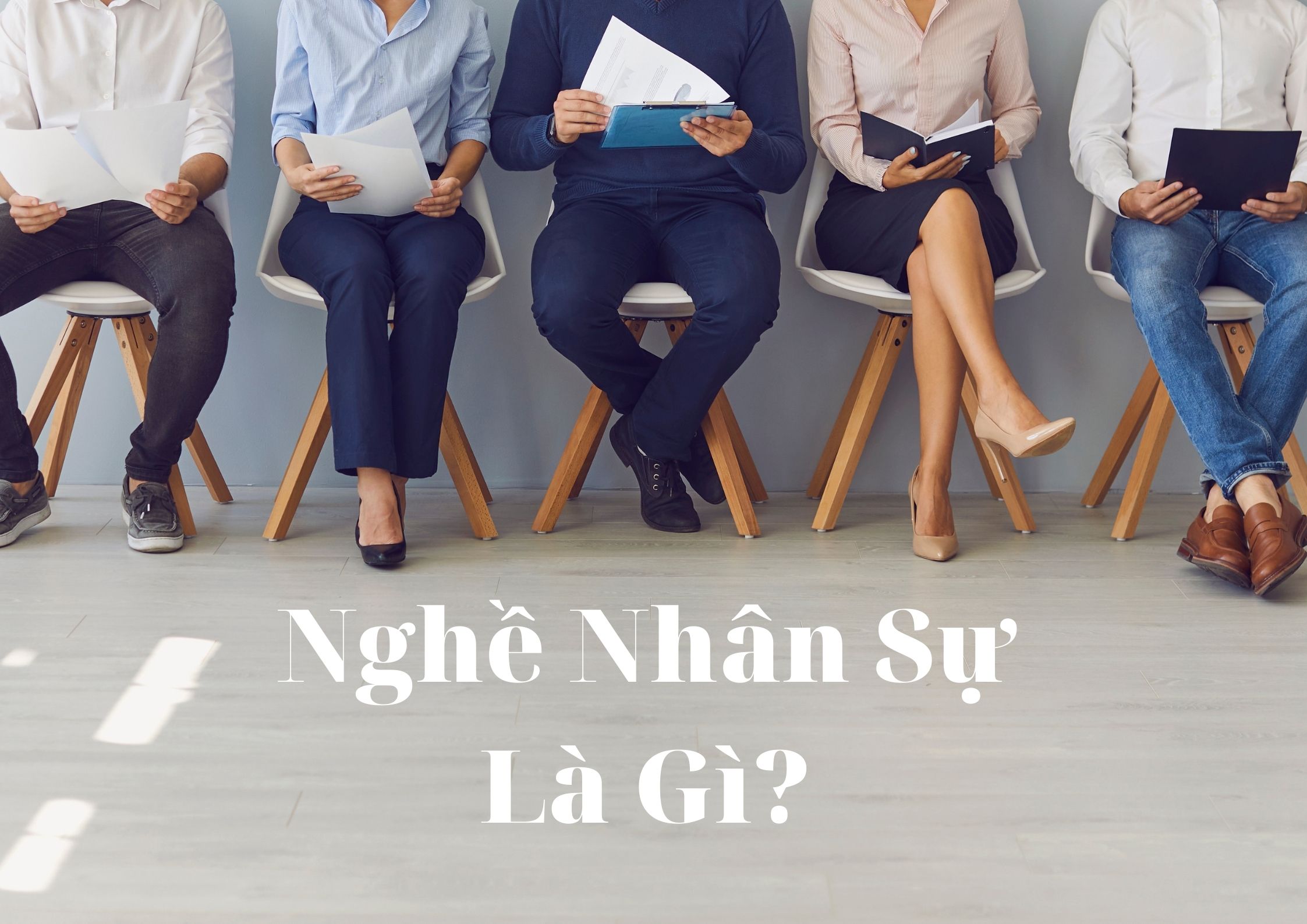 NGHỀ NHÂN SỰ LÀ GÌ ?
