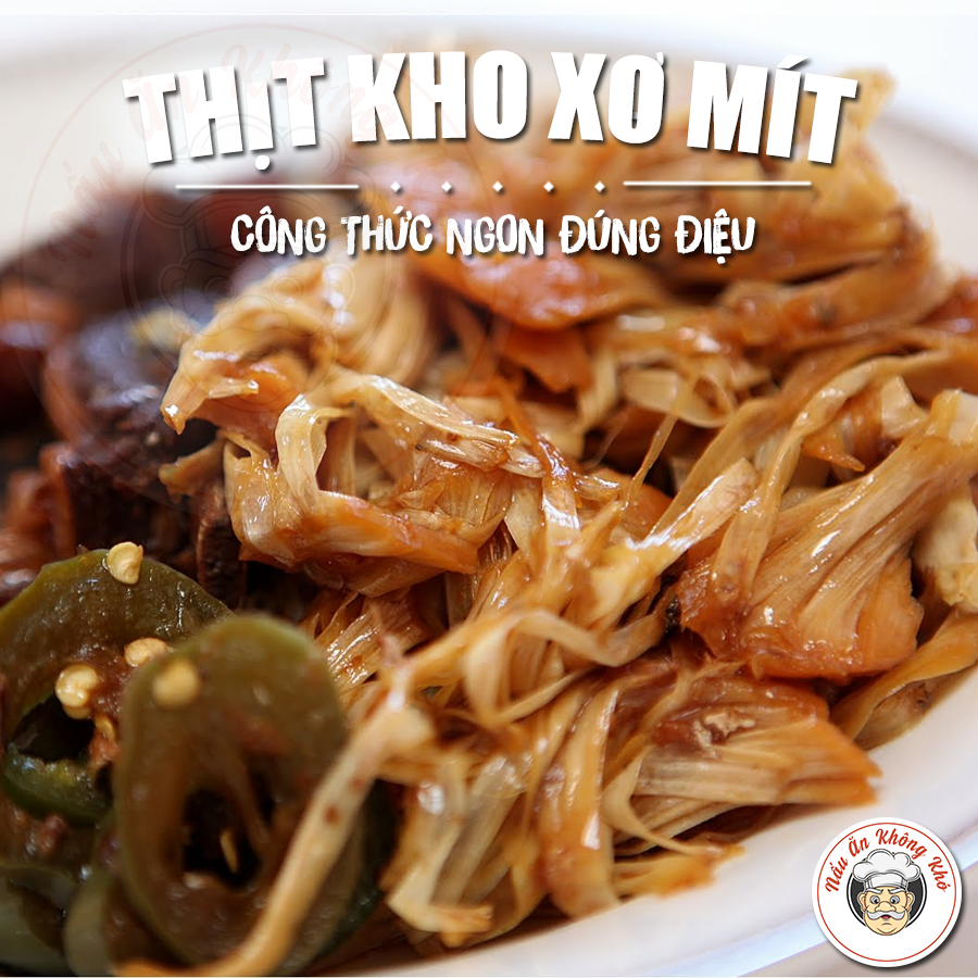 Cách làm thịt kho xơ mít hao cơm