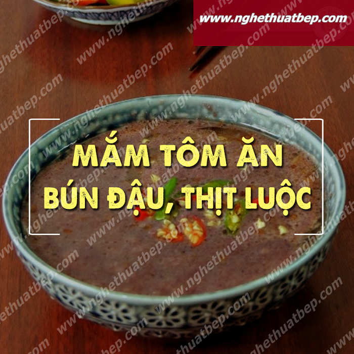 MẮM TÔM CHẤM THỊT LUỘC, BÚN ĐẬU