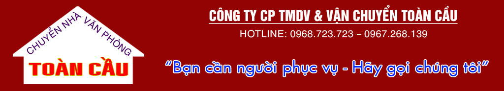 Chuyển nhà trọn gói, chuyển văn phòng trọn gói Toàn Cầu