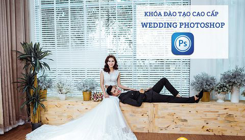 Khóa đào tạo nâng cao VIP Wedding Photoshop Khóa đào tạo nâng cao VIP Wedding Photoshop