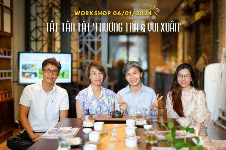Workshop Tất Tần Tật “Thưởng Trà” tại Hồ Chí Minh.