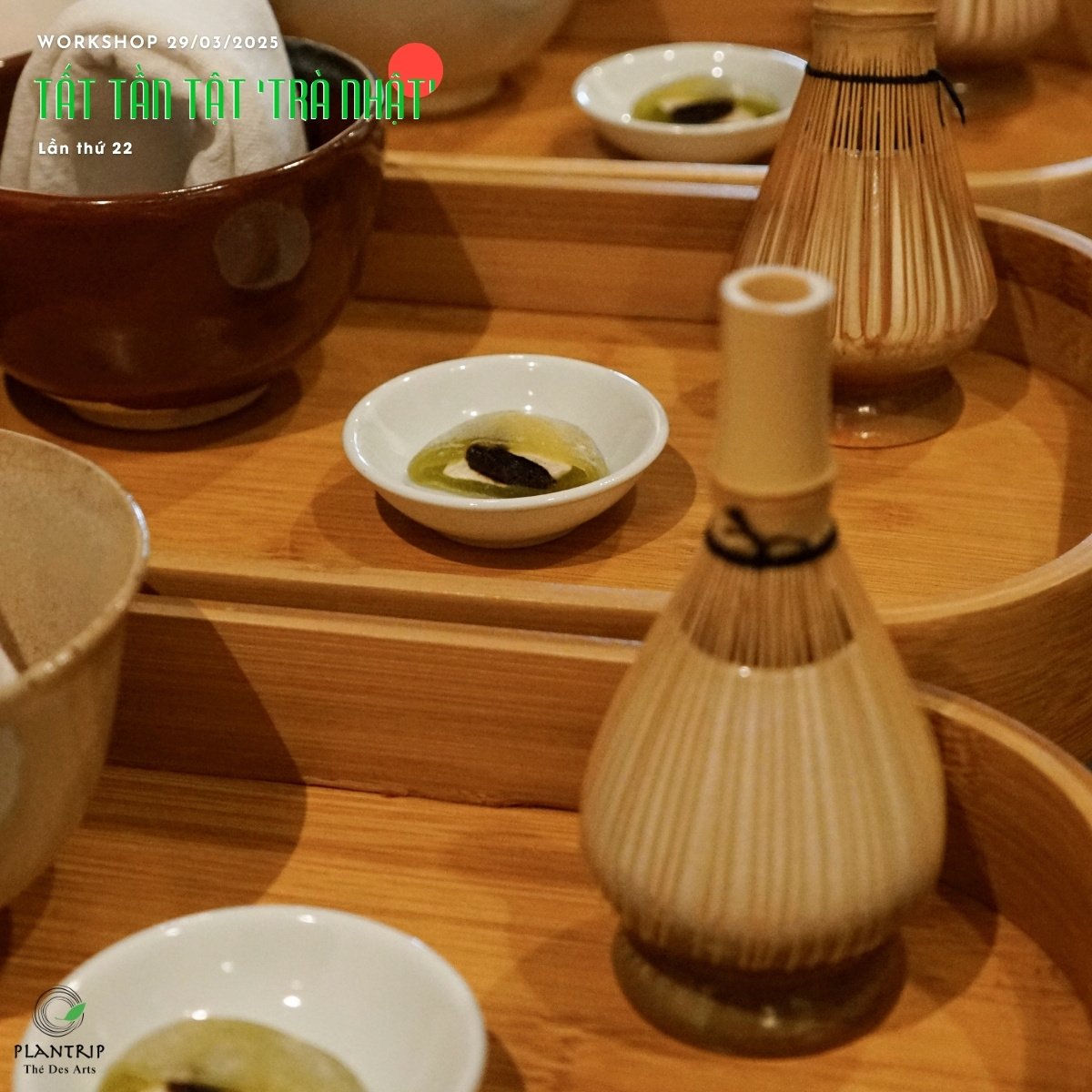 Workshop Tất Tần Tật “Trà Nhật” tại Hồ Chí Minh do Plantrip tổ chức.
