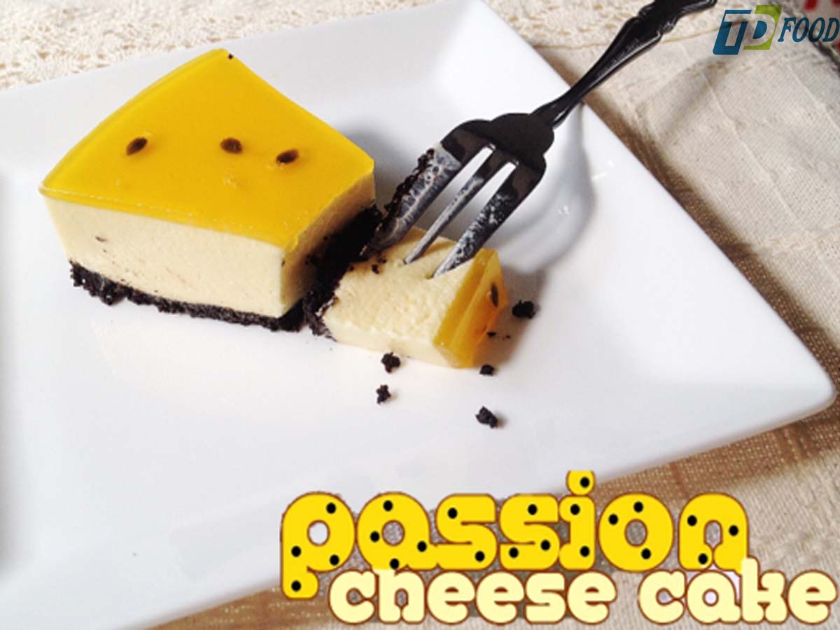 PASSION CHEESE – CÁCH LÀM MÓN TRÁNG MIỆNG ĐỈNH CAO