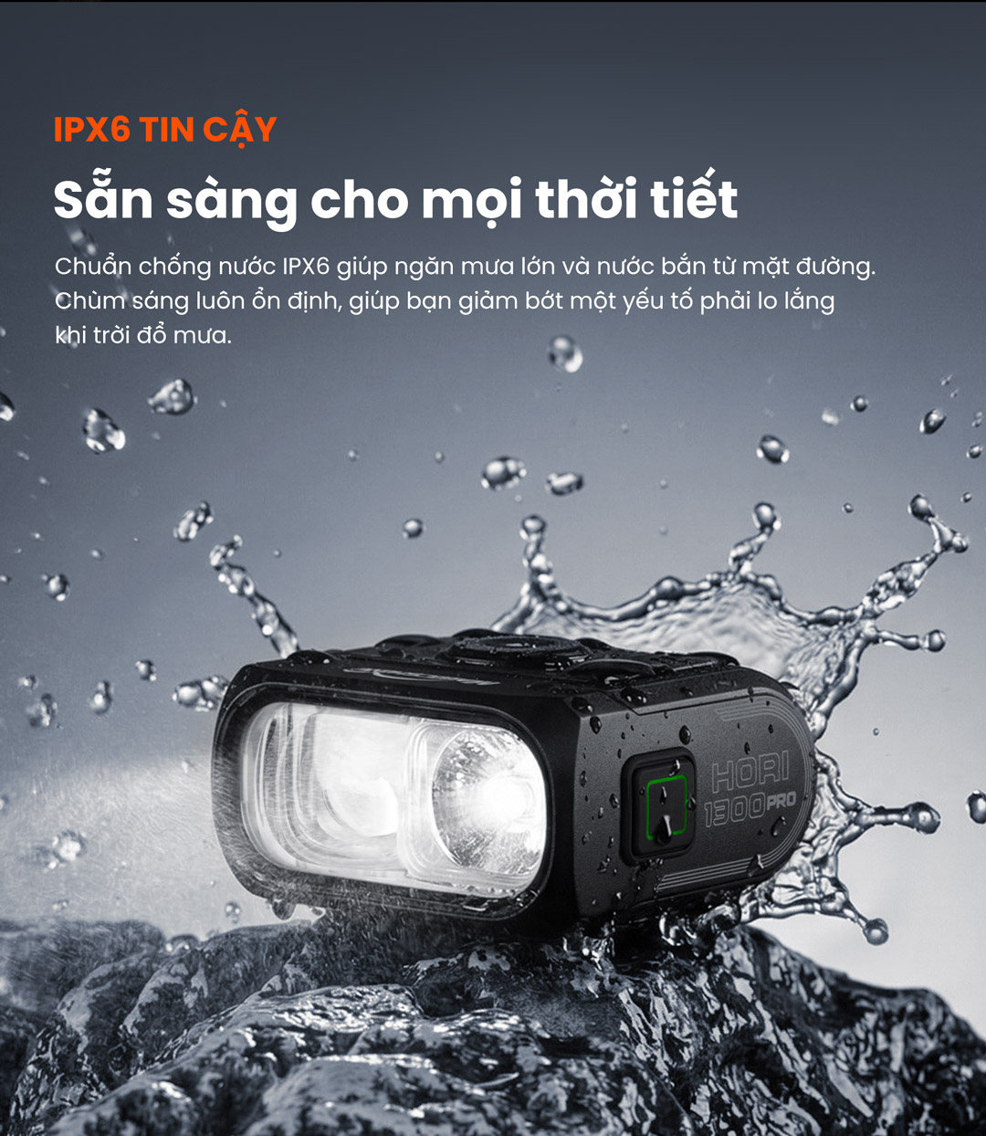 HORI 1300 PRO IPX6 chống nước mưa lớn