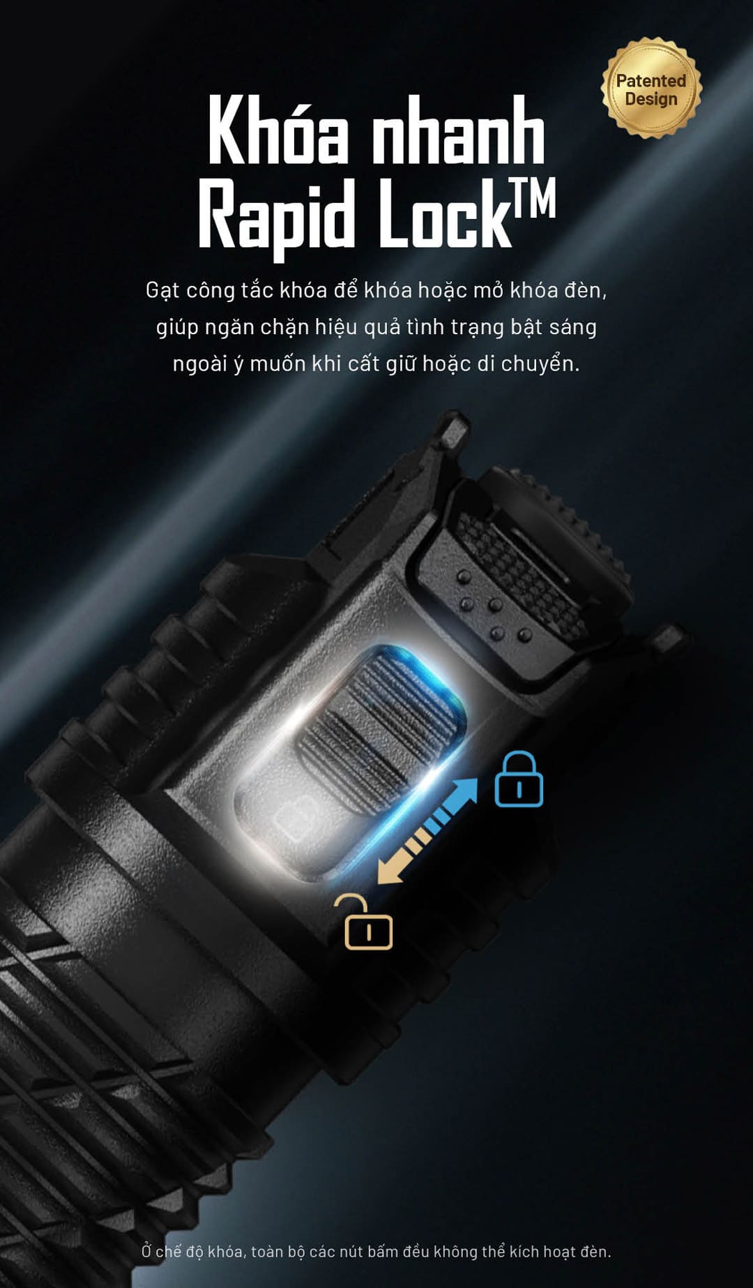 công tắc gạt Rapid Lock trên P17iX cho phép khóa hoặc mở khóa đèn nhanh, ngăn kích hoạt nhầm khi cất giữ hoặc di chuyển.