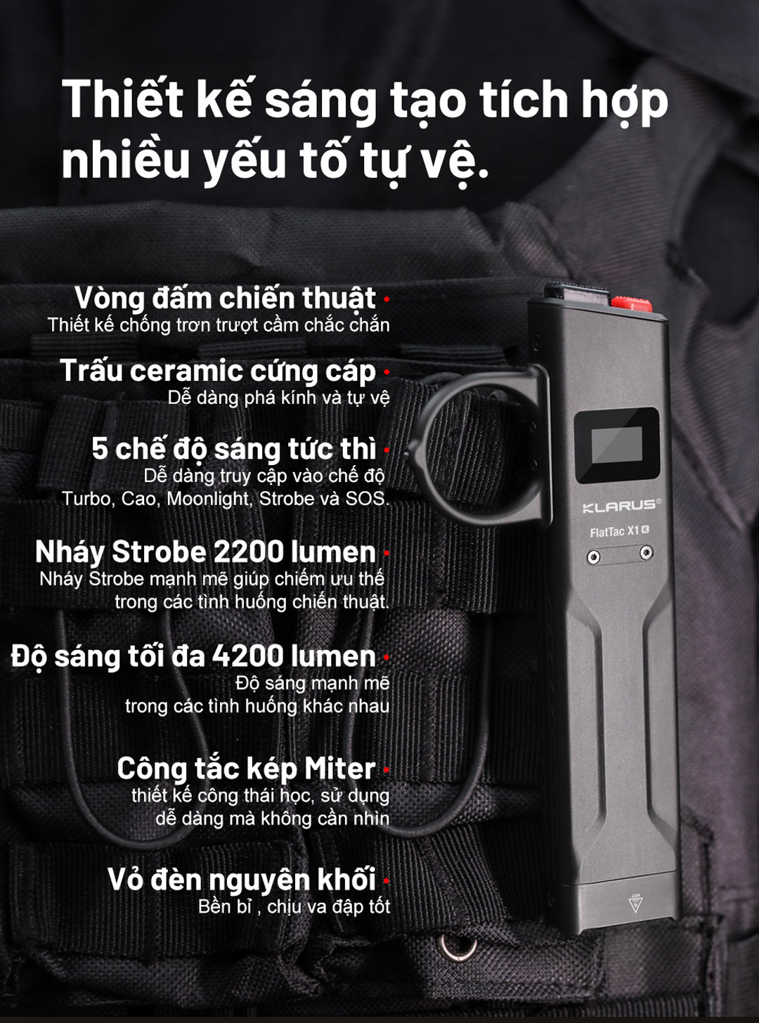 độ sáng mạnh mẽ, thiết kế mang tính chiến thuật cao