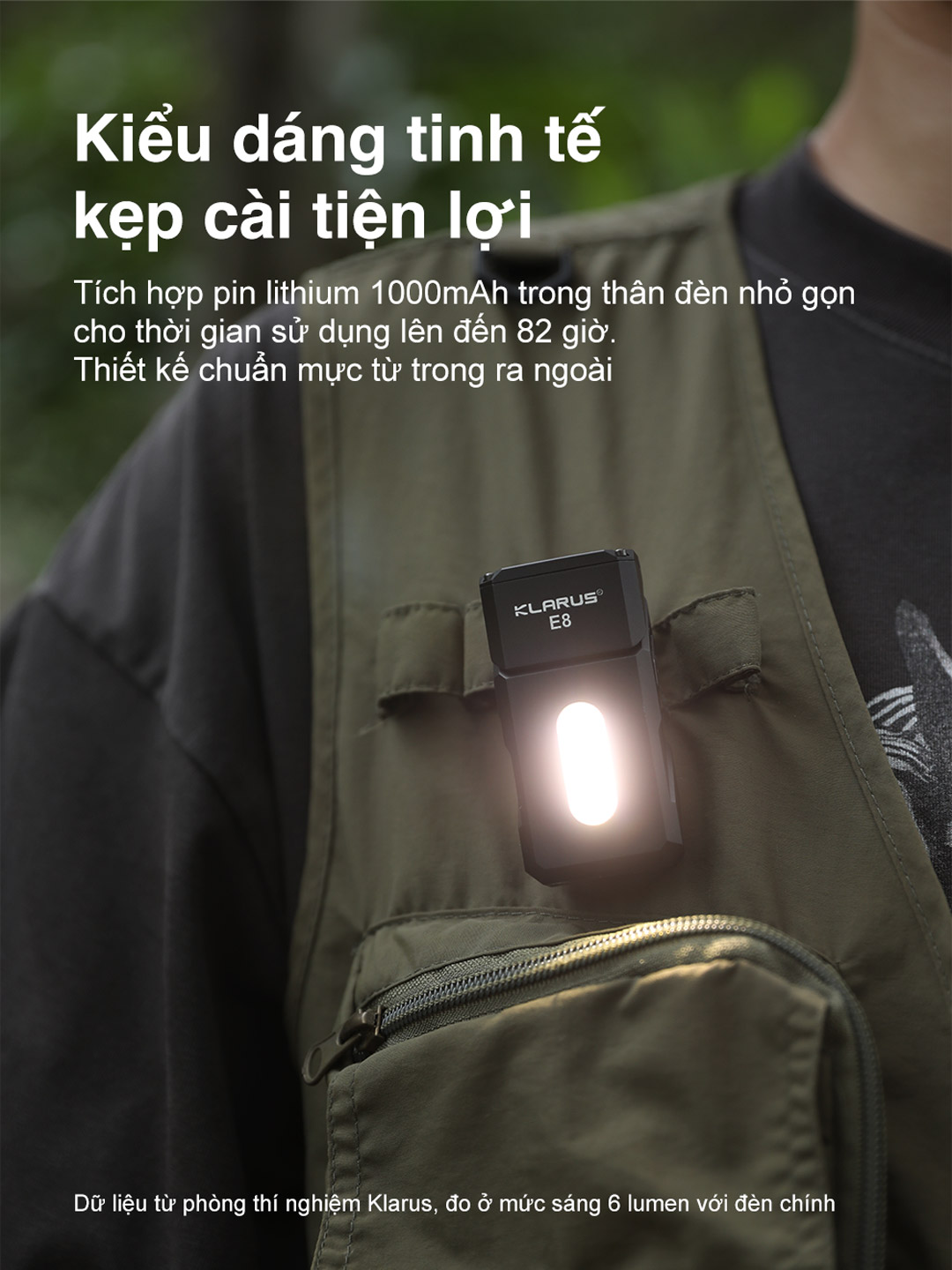 Klarus E8 – đèn pin nhỏ gọn tích hợp pin 1000mAh, thời gian dùng đến 82 giờ, thiết kế kẹp cài áo tiện lợi cho hoạt động trong và ngoài trời.