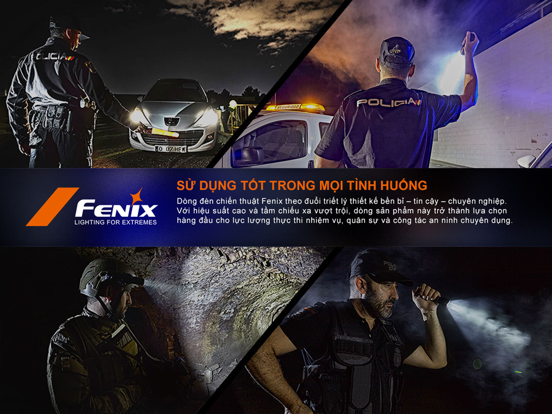 Dòng đèn chiến thuật Fenix được thiết kế bền bỉ, tin cậy, hiệu suất chiếu xa vượt trội, là lựa chọn hàng đầu cho lực lượng thi hành nhiệm vụ, quân sự và an ninh chuyên dụng.
