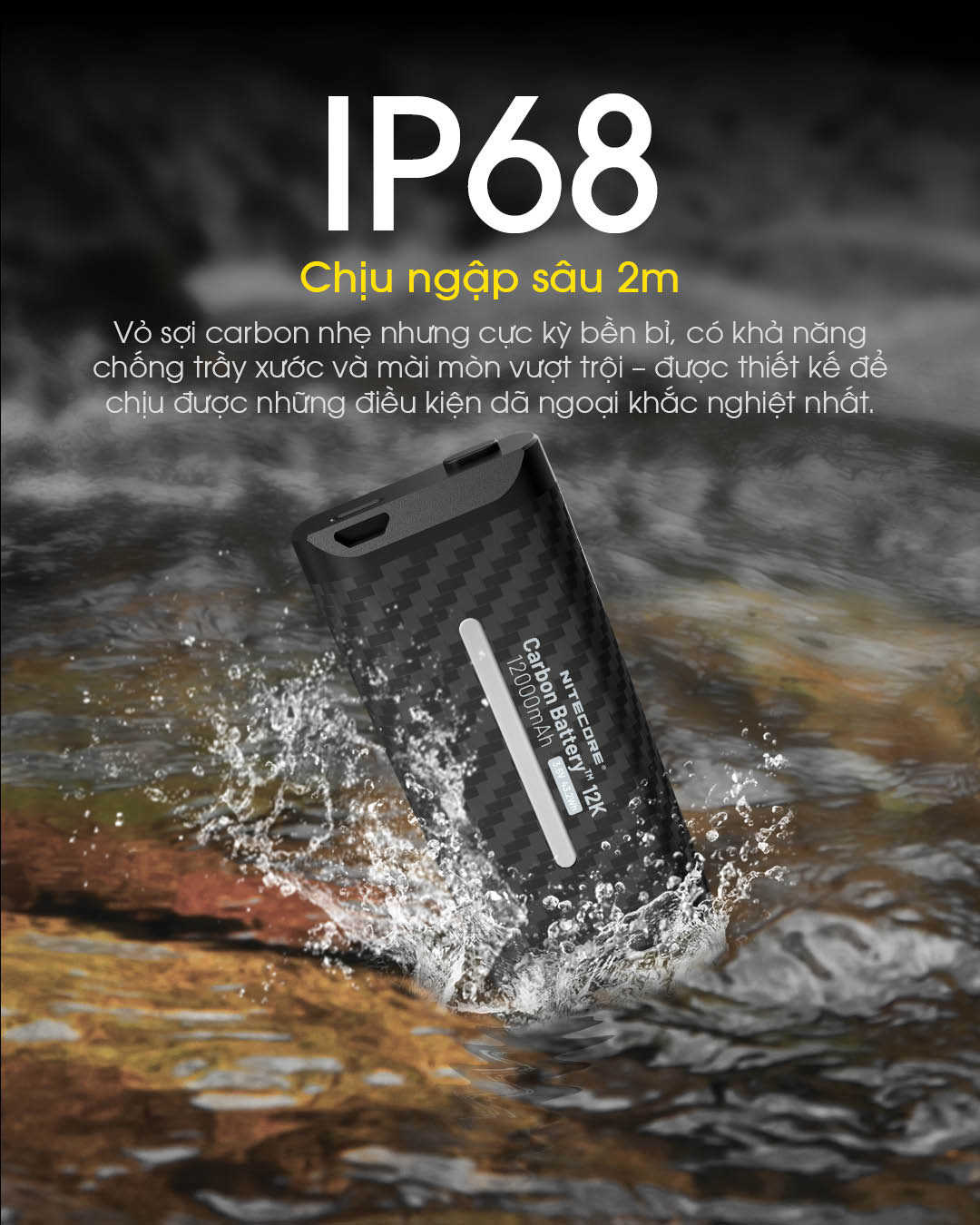 Vỏ pin sợi carbon siêu bền, chống trầy xước và chịu ngập sâu 2 mét, đạt chuẩn IP68, lý tưởng cho môi trường khắc nghiệt.
