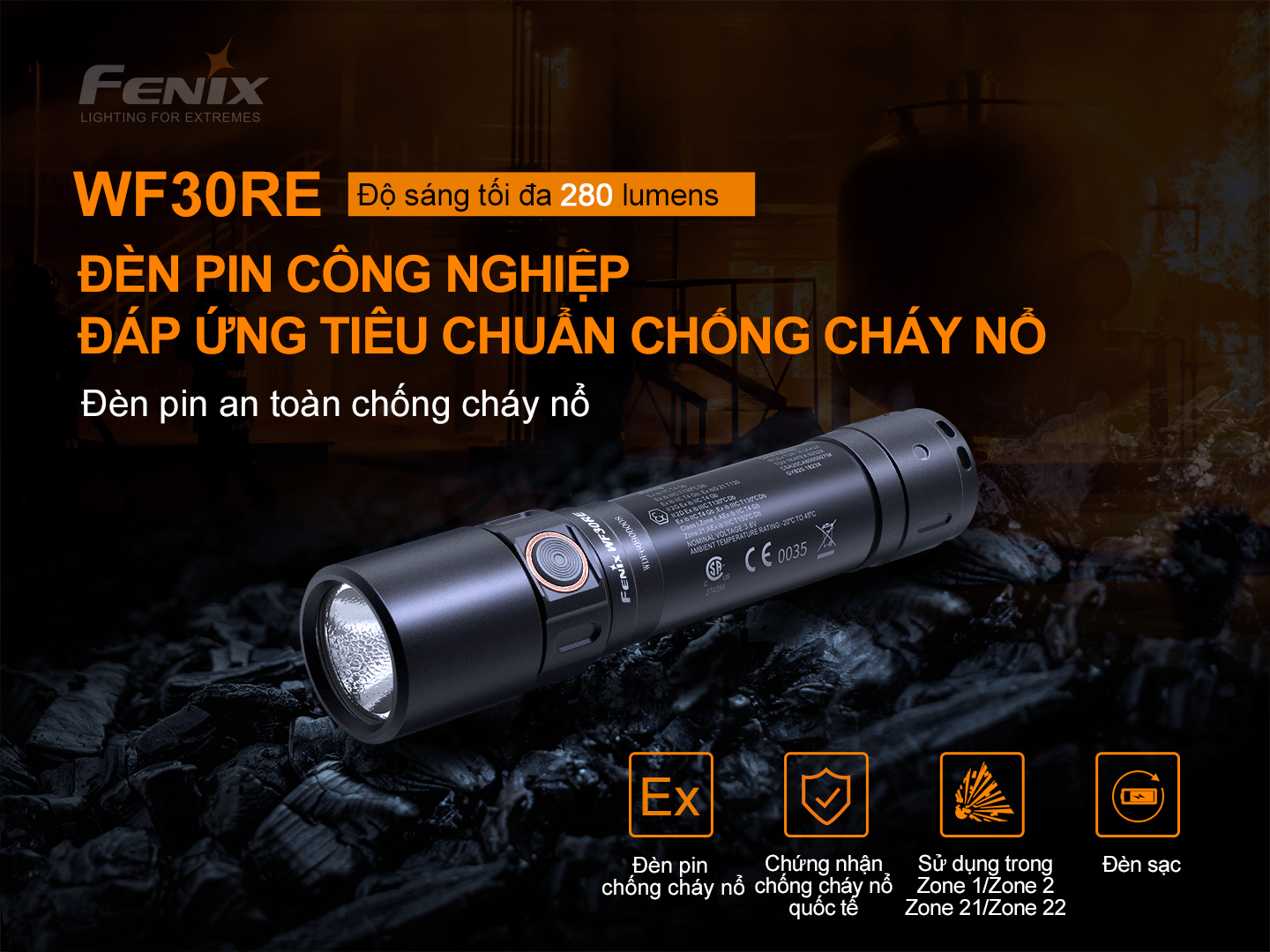 Đèn pin Fenix WF30RE đáp ứng đầy đủ các tiêu chuẩn an toàn cháy nổ của IECEx, ATEX và SGS