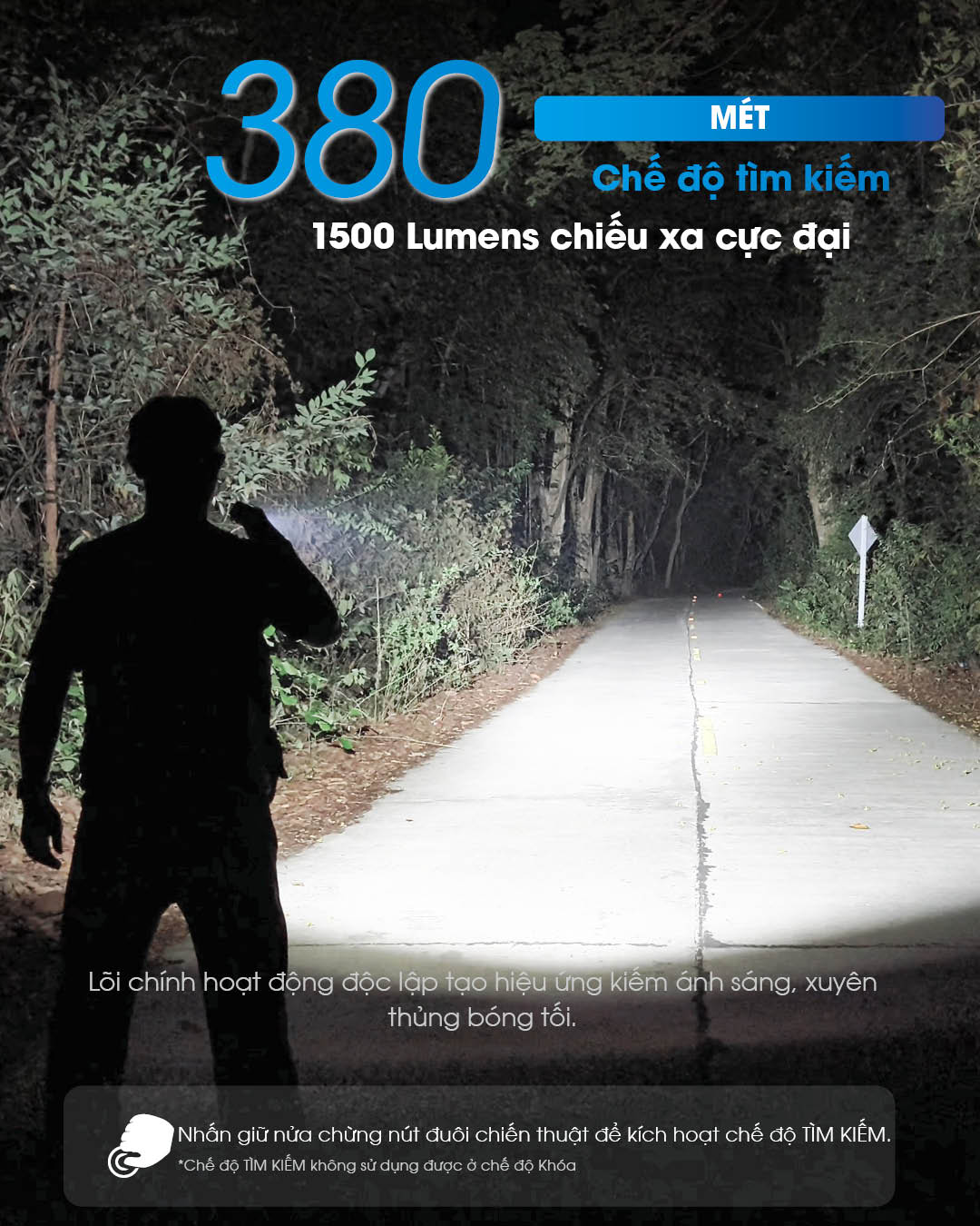 Chiếu xa 380m với độ sáng 1500 Lumens