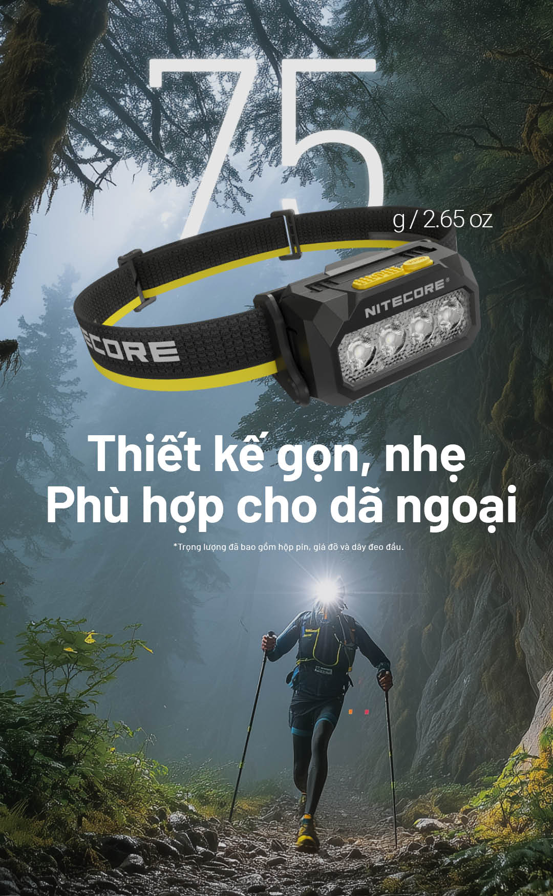 Đèn đội đầu NITECORE HA27 UHE nặng chỉ 75g (gồm pin và dây đeo), nhỏ gọn, phù hợp cho leo núi, chạy trail, cắm trại.