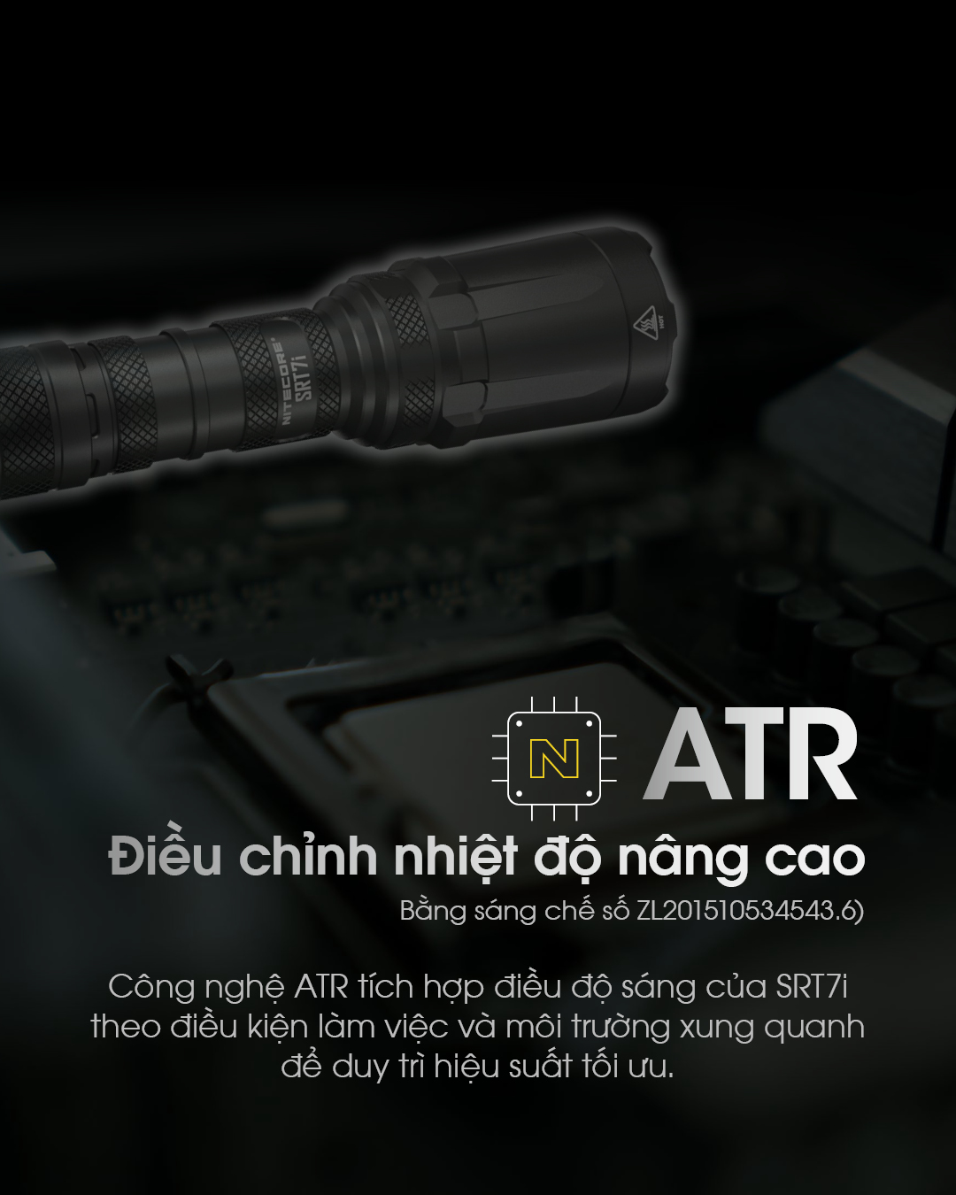 Đèn pin siêu sáng NITECORE SRT7i sử dụng công nghệ điều chỉnh nhiệt nâng cao atr