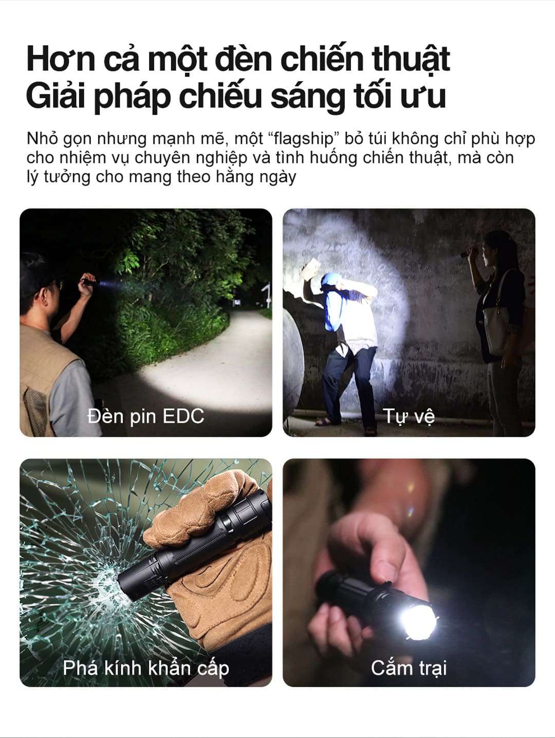 XT2CR PRO không chỉ là đèn chiến thuật mà còn phù hợp cho EDC, chiếu sáng hằng ngày, tình huống khẩn cấp và cắm trại.