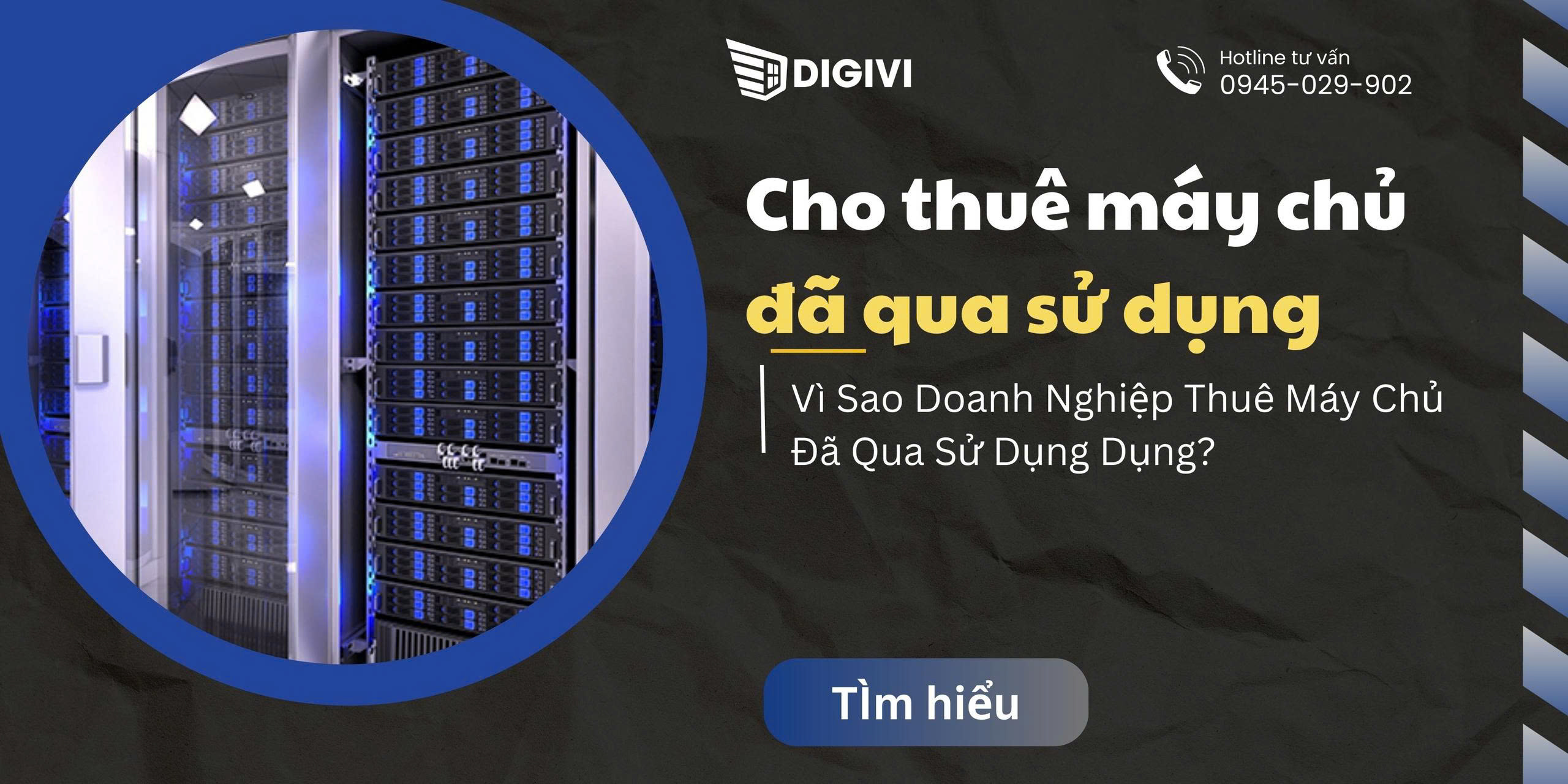 Vì Sao Doanh Nghiệp Thuê Máy Chủ Đã Qua Sử Dụng Dụng?