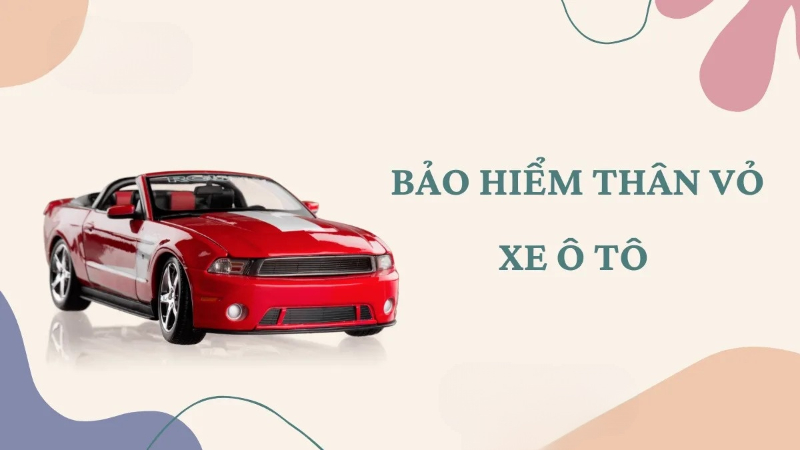 Bảo hiểm thân vỏ xe ô tô