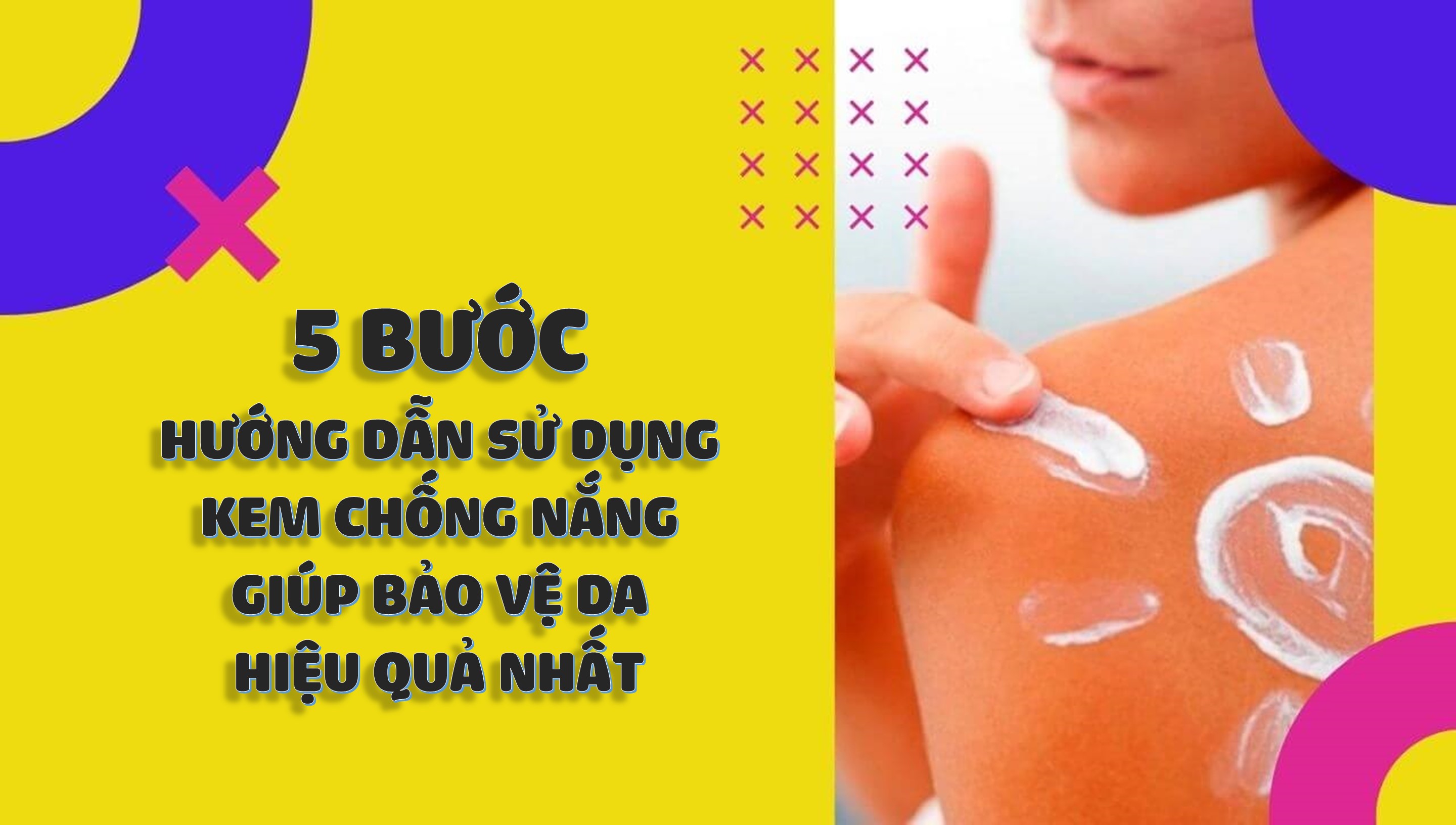 5 BƯỚC HƯỚNG DẪN SỬ DỤNG KEM CHỐNG NẮNG