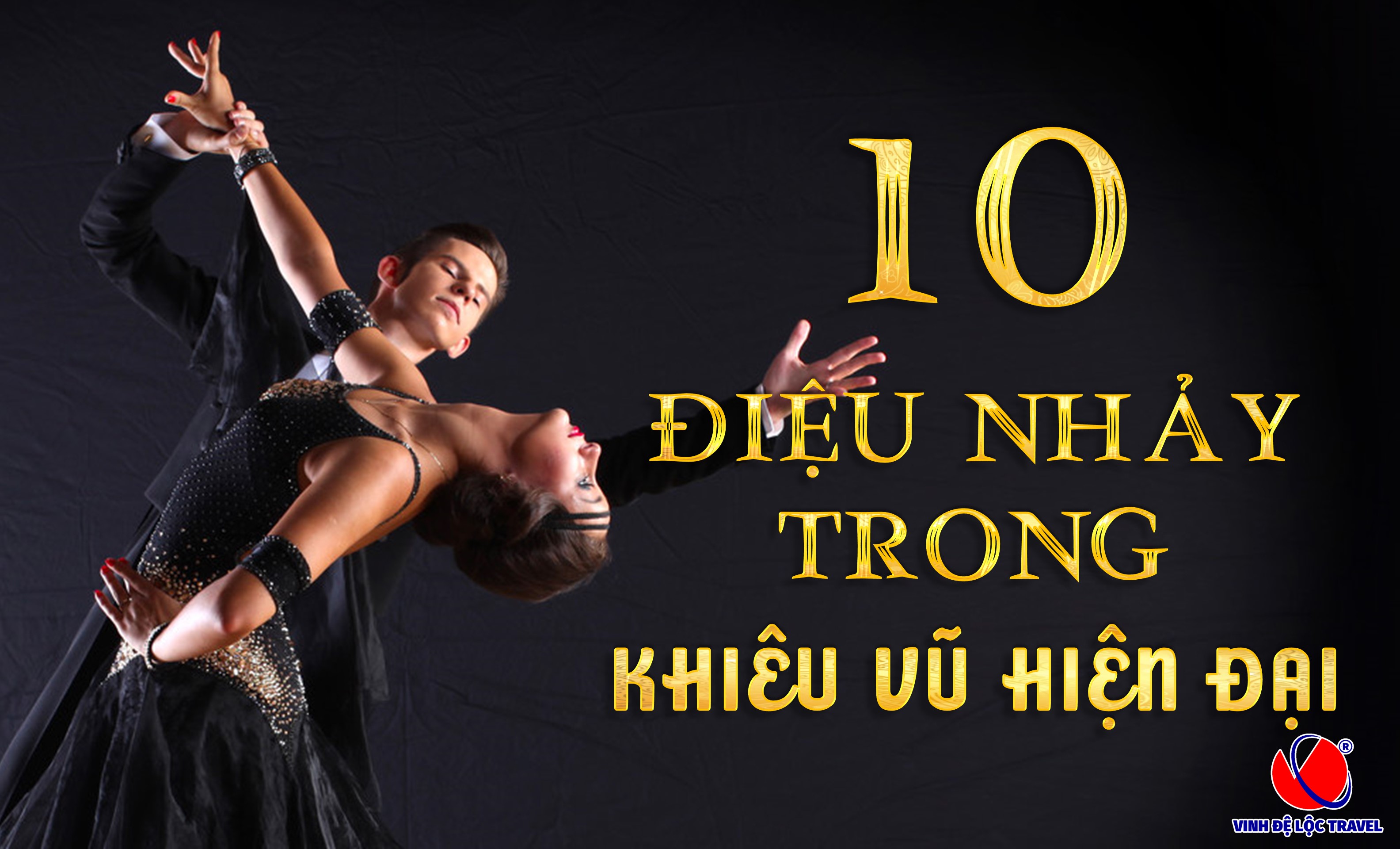 10 ĐIỆU NHẢY TRONG KHIÊU VŨ HIỆN ĐẠI ĐỂ BẠN CHỌN LỰA