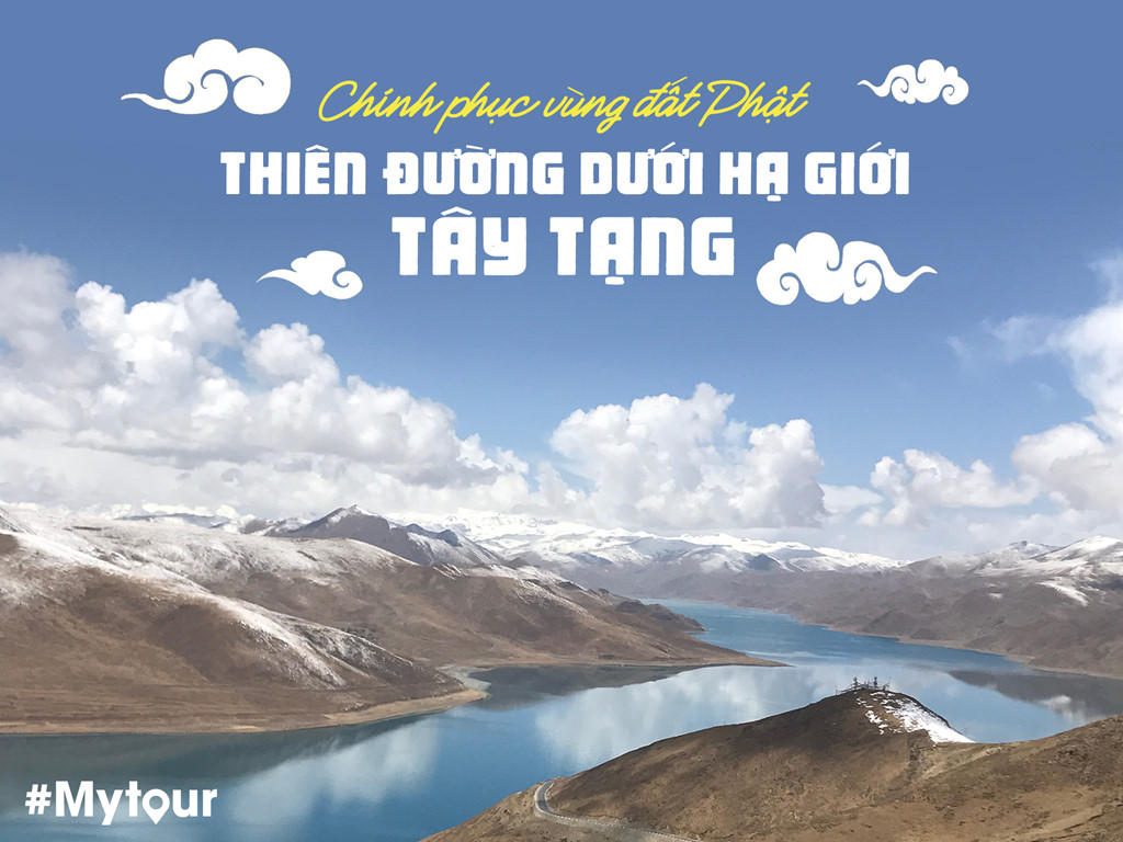 Chinh phục vùng đất Phật - thiên đường dưới hạ giới Tây Tạng