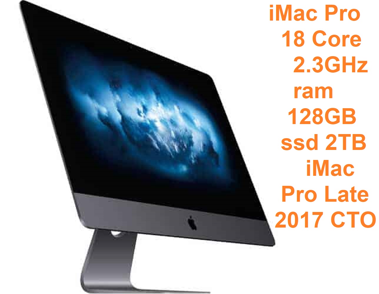 iMac Pro 18 Core 2.3GHz ram 128GB ssd 2TB iMac Pro Late 2017 CTO.