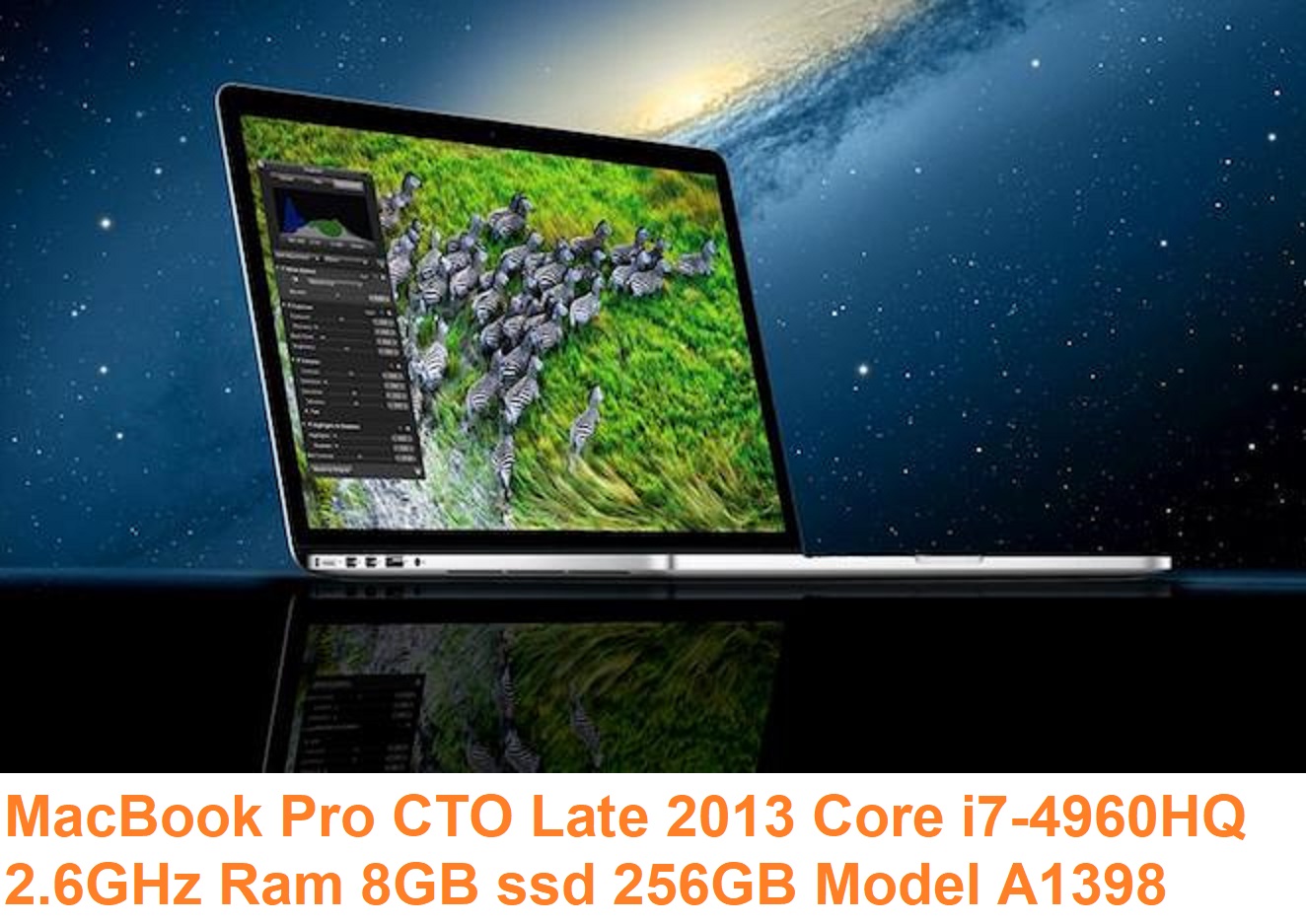 MacBook Pro CTO Late 2013 Core i7-4960HQ 2.6GHz Ram 8GB apple ssd 256GB Model A1398 (EMC 2674)