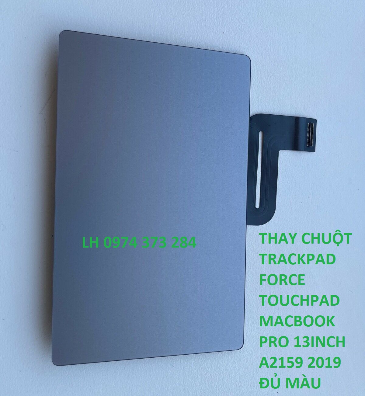 THAY CHUỘT TRACKPAD FORCE TOUCHPAD MACBOOK PRO 13INCH A2159 2019 ĐỦ MÀU