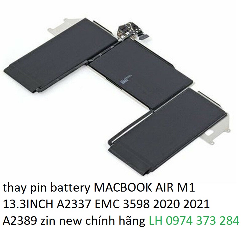 thay pin battery MACBOOK AIR M1 13.3INCH A2337 EMC 3598 2020 2021 A2389 zin new chính hãng