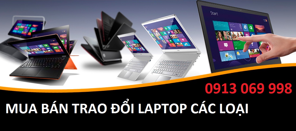 MUA BÁN TRAO ĐỔI LAPTOP CÁC LOẠI