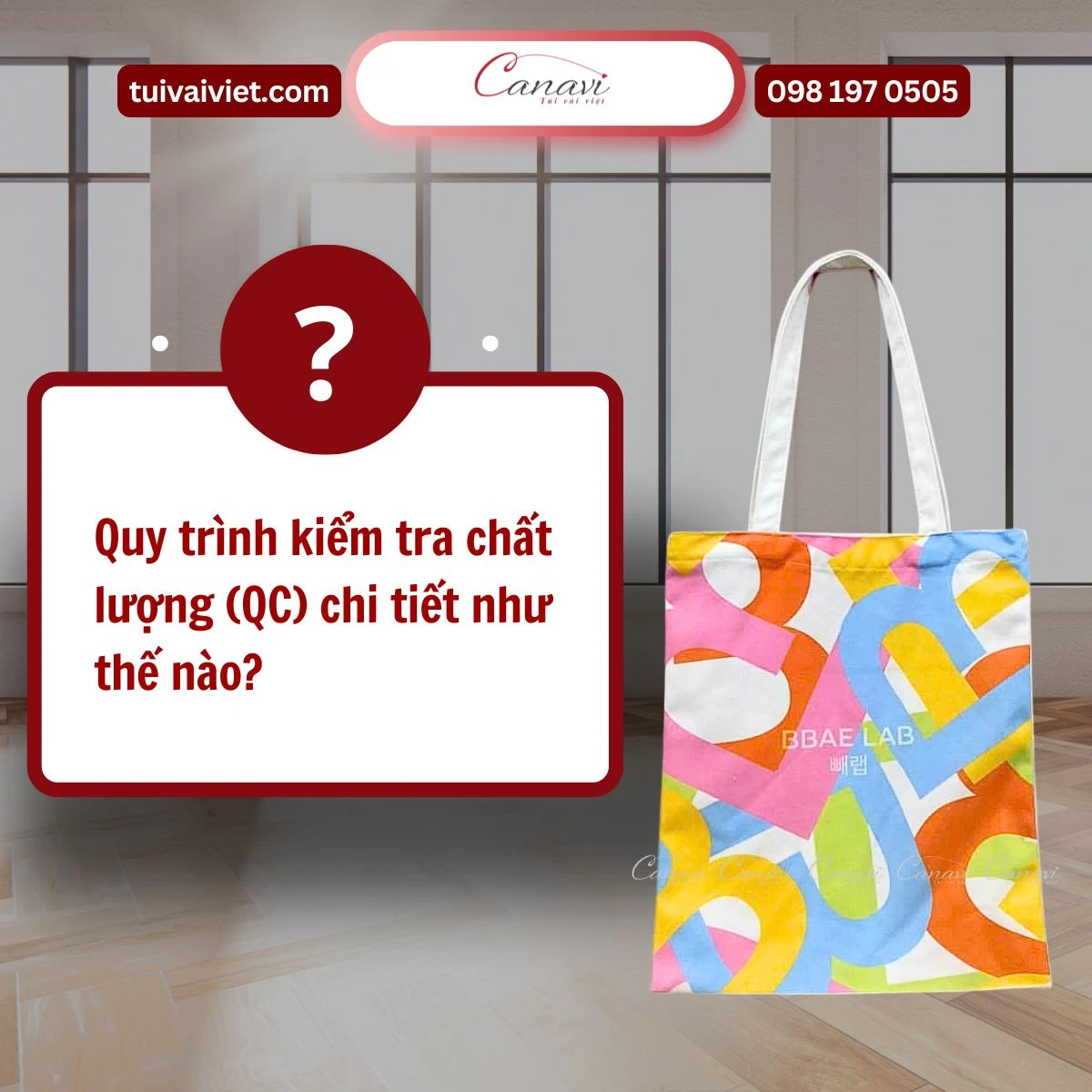 Quy trình kiểm tra chất lượng (QC) túi vải bố canvas chi tiết như thế nào?