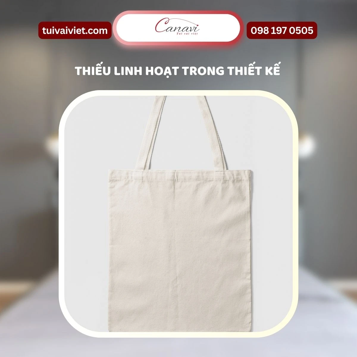 thiếu linh hoạt trong thiết kế túi tote vải bố canvas