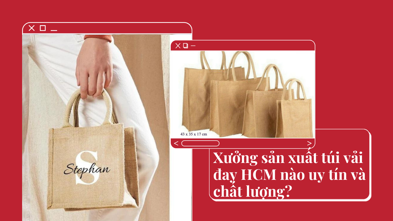 Lựa chọn xưởng may túi vải đay linen giá rẻ như thế nào?
