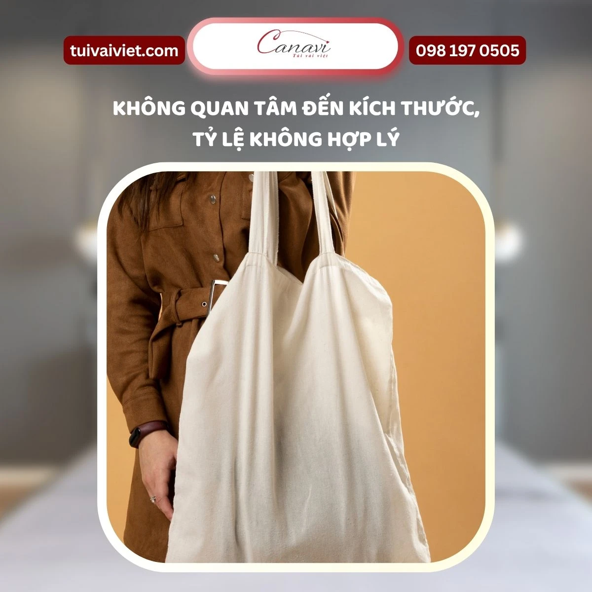 Không quan tâm đến kích thước túi canvas - tỷ lệ không hợp lý