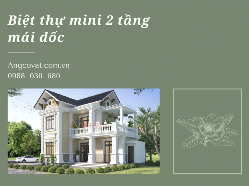 Những mẫu thiết kế biệt thự mini 2 tầng mái dốc đáng xây nhất hiện nay