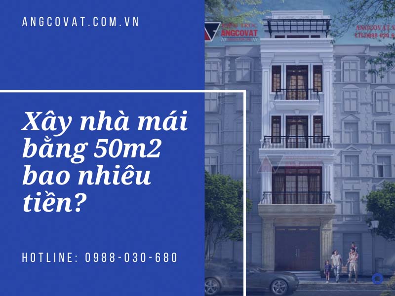 Phong cách kiến trúc tác động đến đáp án xây nhà mái bằng 50m2 bao nhiêu tiền