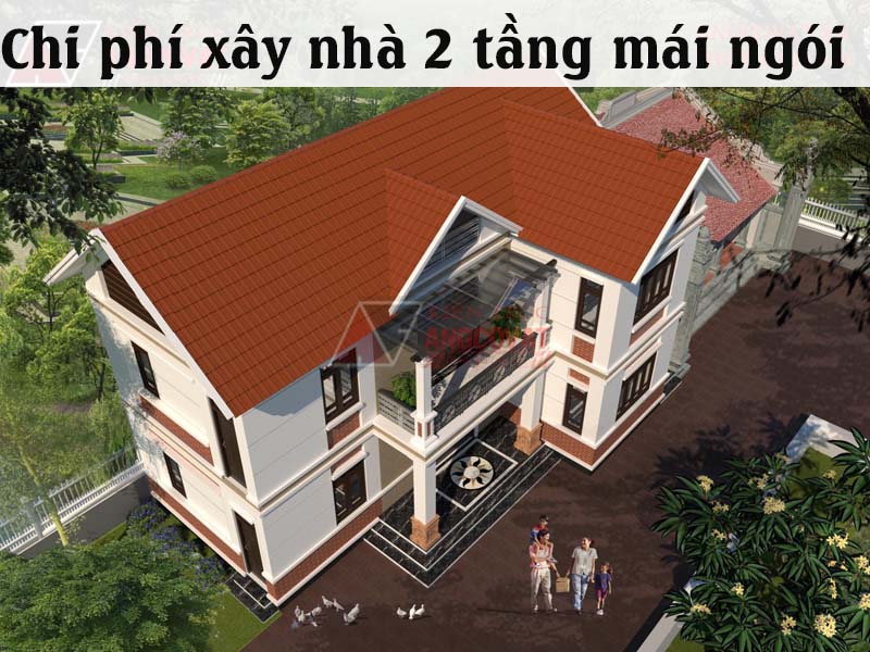 chi phí xây dựng nhà 2 tầng mái ngói