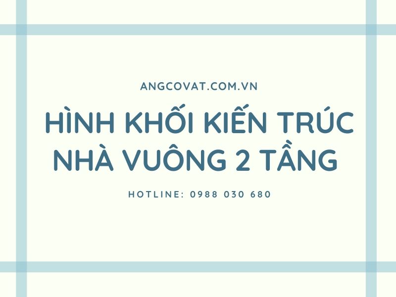 đặc điểm hình khối kiến trúc bản vẽ nhà vuông 2 tầng 3 phòng ngủ đẹp