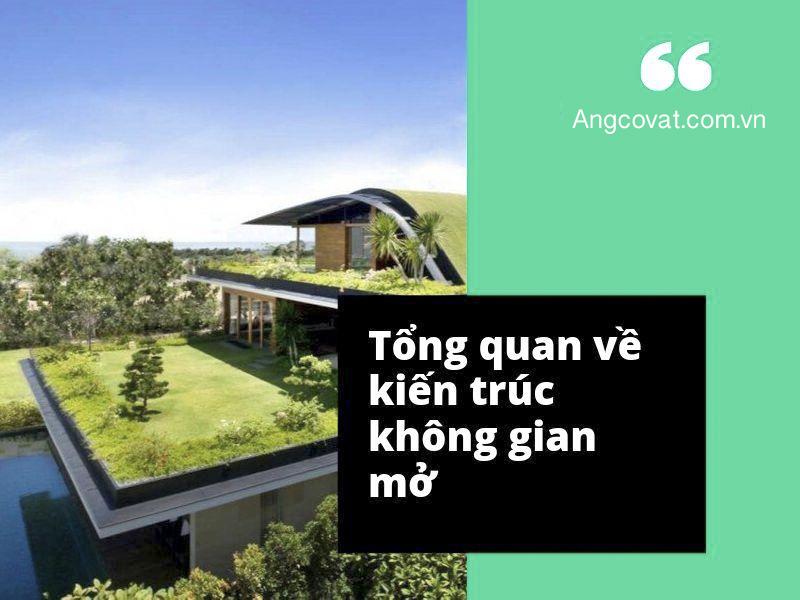 Sự thoáng đãng trong thiết kế kiến trúc nhà không gian mở hiện đại