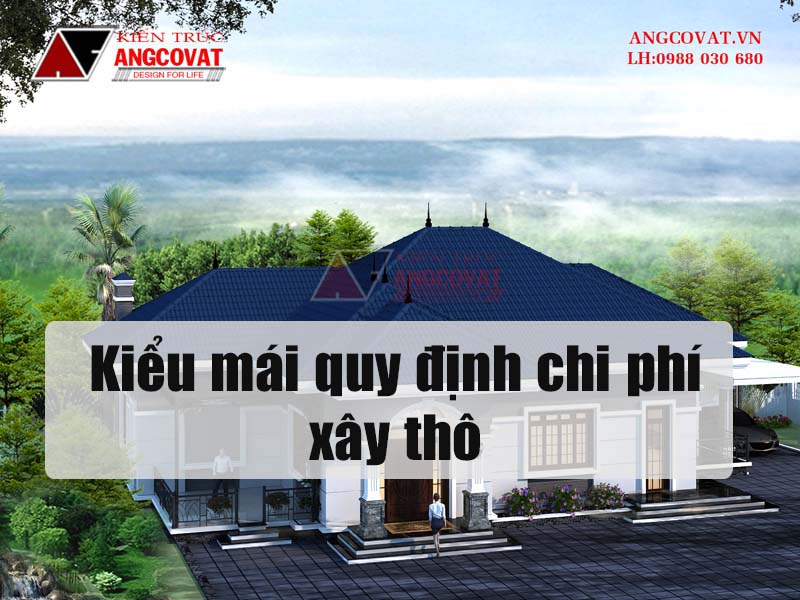 mái nhà quy định chi phí xây thô