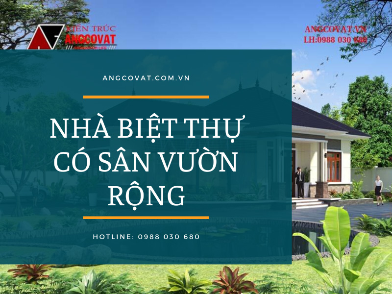 Nhà biệt thự có sân vườn rộng