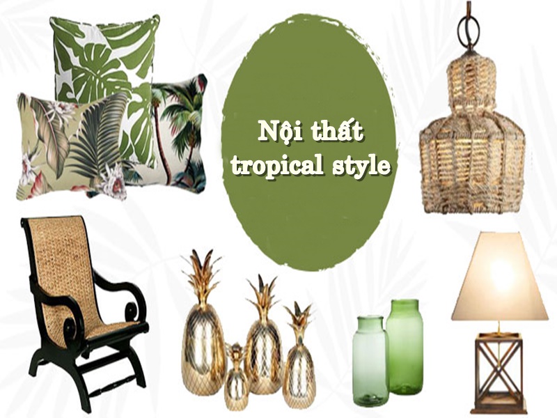 phong cách thiết kế nội thất miền nhiệt đới